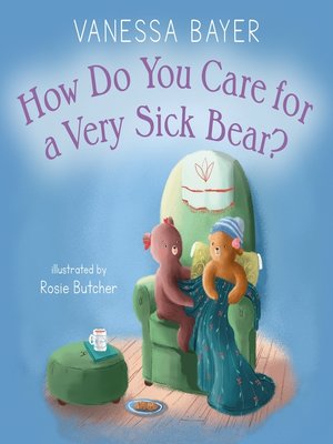 cover image of How Do You Care for a Very Sick Bear?